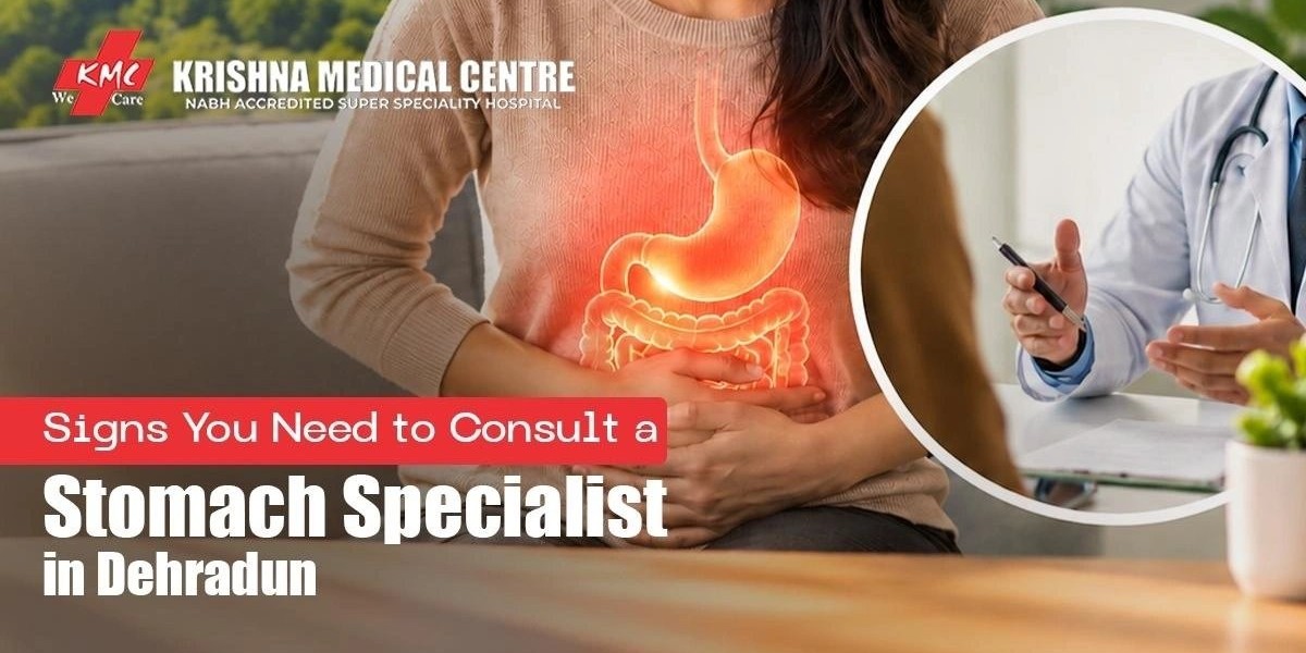Signs You Need to Consult a Stomach Specialist in Dehradun
