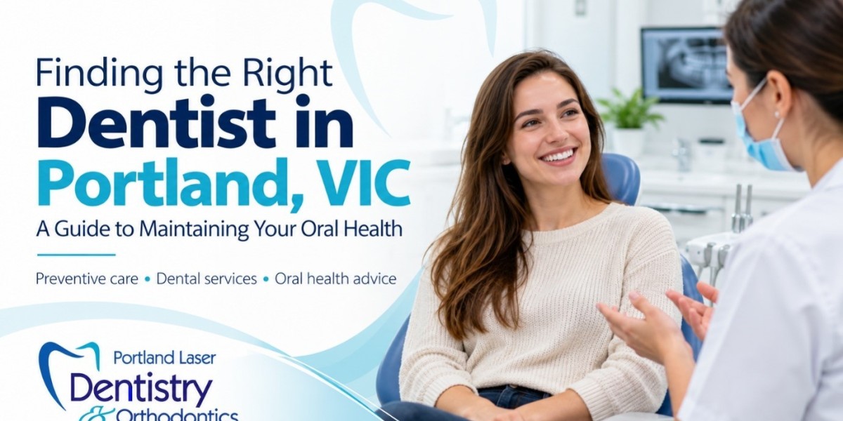 Finding the Right Dentist in Portland, VIC: A Guide to Maintaining Your Oral Health