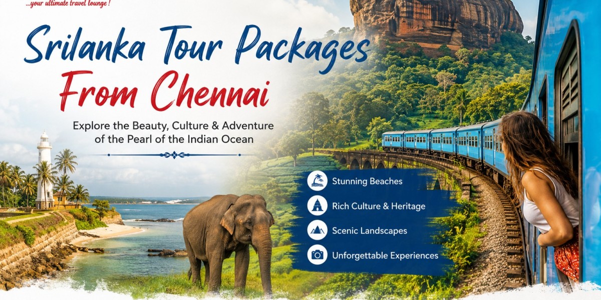 Srilanka Tour Packages From Chennai: Discover an Unforgettable Island Holiday with Madras Travels and Tours